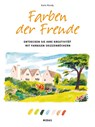 Farben der Freude - Katie Moody - 9783038763284