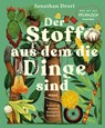 Der Stoff, aus dem die Dinge sind - Jonathan Drori - 9783038763628
