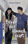 Bevor der Himmel reißt - Amani Padda - 9783038800958