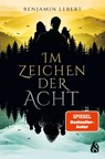 Im Zeichen der Acht - Benjamin Lebert - 9783038802105