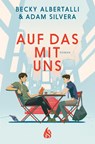 Auf das mit uns - Becky Albertalli ; Adam Silvera - 9783038802174