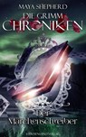 Die Grimm-Chroniken (Band 22): Der Märchenschreiber - Maya Shepherd - 9783038960713