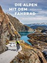 Die Alpen mit dem Fahrrad - Nicolas Richoz - 9783039021871
