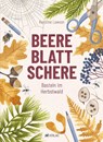 Beere, Blatt, Schere - Karoline Lawson - 9783039022182