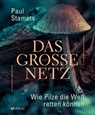Das grosse Netz - Paul Stamets - 9783039022243
