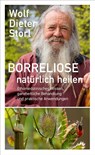 Borreliose natürlich heilen - Wolf-Dieter Storl - 9783039023080