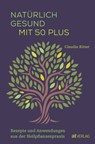 Natürlich gesund mit 50 plus - Claudia Ritter - 9783039023110