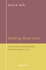 Marking Short Lives - Ewan Kelly - 9783039107025