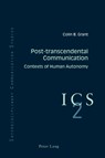 Post-transcendental Communication - Colin B. Grant - 9783039110322
