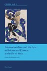 Internationalism and the Arts in Britain and Europe at the "Fin de Siecle" - Grace Brockington - 9783039111282