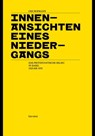 Innenansichten eines Niedergangs - Urs Hofmann - 9783039198832