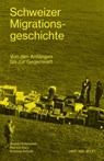 Schweizer Migrationsgeschichte - André Holenstein ; Patrick Kury ; Kristina Schulz - 9783039199358