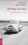 Ausgewählte Werke von Annemarie Schwarzenbach / Alle Wege sind offen - Annemarie Schwarzenbach - 9783039250110