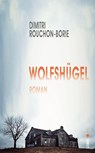 Wolfshügel - Dimitri Rouchon-Borie - 9783039250264