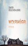 Wolfshügel - Dimitri Rouchon-Borie - 9783039257041