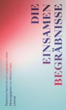 Die einsamen Begräbnisse - Ulrike Ulrich ; Alexander Estis ; Michael Fehr ; Nathalie Schmid - 9783039260638