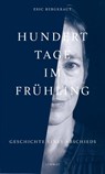 Hundert Tage im Frühling - Eric Bergkraut - 9783039260751