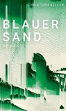 Blauer Sand - Christoph Keller - 9783039260775