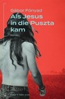 Als Jesus in die Puszta kam - Gábor Fónyad - 9783039300259