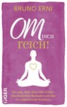 OM dich REICH! - Bruno Erni - 9783039330515