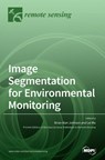Image Segmentation for Environmental Monitoring - BRIAN ALAN JOHNSON - 9783039364770