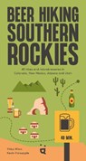 Beer Hiking Southern Rockies - Yitka Winn ; Kevin Holsapple - 9783039640812
