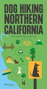 Dog Hiking Northern California - Melissa Chen - 9783039641031