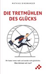 Die Tretmühlen des Glücks - Mathias Binswanger - 9783039650354