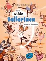 Neun wilde Ballerinen - Andreu Llinàs Duran - 9783039670406