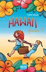 Hawaii forever?! - Timm Milan - 9783039670499