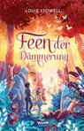 Feen der Dämmerung - Louie Stowell - 9783039670611