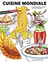 Cuisine Mondiale - Atelier Mondial ; Alexandra Stäheli - 9783039690381