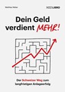 Dein Geld verdient mehr! - Matthias Weber - 9783039800483