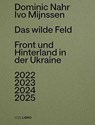 Das wilde Feld - Dominic Nahr ; Ivo Mijnssen - 9783039800513