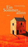 Ein Sommer allein - Franziska Greising - 9783039810062