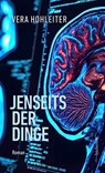 Jenseits der Dinge - Vera Hohleiter - 9783039810222