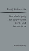 Der Niedergang Der Burgerlichen Denk- Und Lebensform - Panajotis Kondylis - 9783050050522