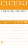 Über die Wahrsagung / De divinatione - Cicero - 9783050064017