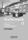 Mathematik Sekundarstufe II. 12. Schuljahr. Lösungen zum Schülerbuch. Thüringen - Anton Bigalke ; Horst Kuschnerow ; Norbert Köhler ; Gabriele Ledworuski - 9783060059362