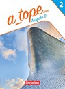 A_tope.com Band 2 - Spanisch als spät beginnende Fremdsprache Bayern - Ausgabe 2023 - Schulbuch - Carolina Goreczka-Hehl ; Alexander Gropper ; Marit Reifenstein ; Manuel Vila Baleato - 9783060224524