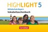 Highlight - Mittelschule Bayern 5. Jahrgangsstufe - Vokabeltaschenbuch - Ingrid Raspe - 9783060361182