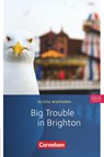 Big trouble in Brighton - Für den Englischunterricht in der Sekundarstufe I - Fiction - 5. Schuljahr, Stufe 2 - Olivia Wintgens - 9783060366439