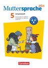 Muttersprache plus 5. Schuljahr. Lern- und Arbeitsheft für Lernende mit erhöhtem Förderbedarf im inklusiven Unterricht - Marion Böhme ; Gabriele Klaßmann ; Martina König ; Margarete Westermeier - 9783060633241