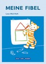 Meine Fibel 1. Schuljahr. Lese-Mal-Heft - Anna Möss ; Sabine Pfitzner-Kierzek ; Katrin Walter - 9783060835218