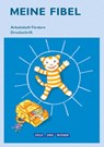 Meine Fibel 1. Schuljahr - Arbeitsheft Fördern in Druckschrift -  - 9783060841127