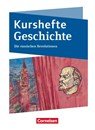 Kurshefte Geschichte - Abiturvorbereitung - Niedersachsen - Ausgabe ab 2023 - Die russischen Revolutionen - Schulbuch - Martin Grohmann ; Silke Möller ; Robert Quast ; Robert Radecke-Rauh - 9783062450679