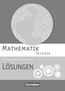 Mathematik Fachhochschulreife Technik. Lösungen zum Schülerbuch - Christoph Berg ; Juliane Brüggemann ; Berthold Heinrich ; Mei-Liem Jakob - 9783064508149