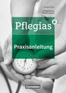 Pflegias - Generalistische Pflegeausbildung: Zu allen Bänden - Praxisanleitung in der neuen Pflegeausbildung - Lydia Bärnreuther ; Klaus Fischer ; Carsten Seide ; Birgit Thinius - 9783064512276