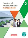 Groß- und Außenhandel Band 02. Fachkunde (mit PagePlayer-App) - Michael Piek ; Hans-Peter von den Bergen ; Josef Schnettler ; Michael Rottmeier - 9783064517783