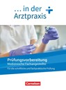 Medizinische Fachangestellte/... in der Arztpraxis. 1.-3. Ausbildungsjahr. Prüfungsvorbereitung -  - 9783064518858